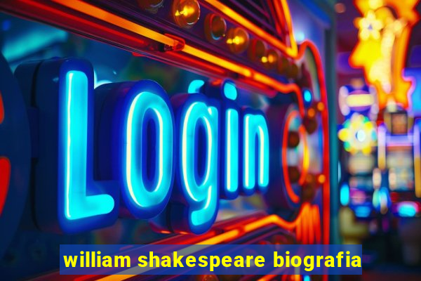 william shakespeare biografia